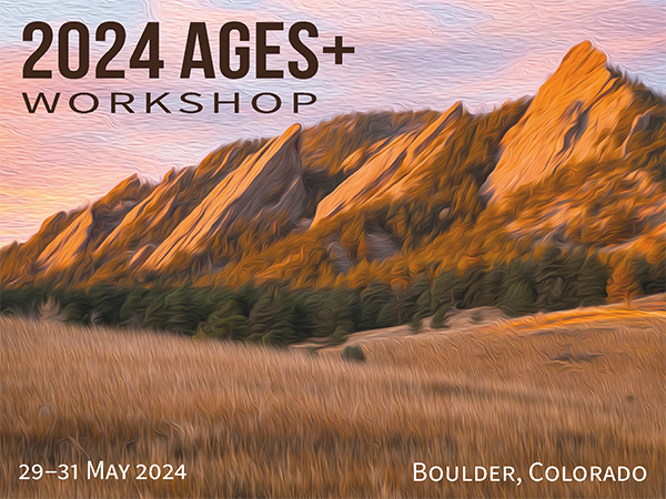 2024 AGES+ Workshop, 29-31 May, Boulder, Colorado